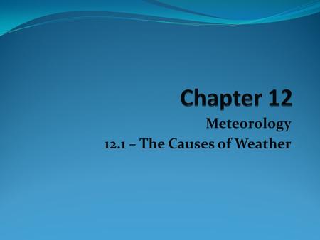 Meteorology 12.1 – The Causes of Weather