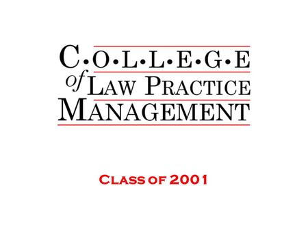 Class of 2001. James Cowan Ulmer & Berne Cleveland, OH Led law firms through accelerated growth as well as negative growth and retrenchment Out of vision.
