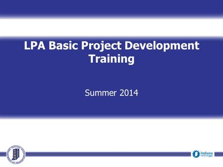 LPA Basic Project Development Training Summer 2014.
