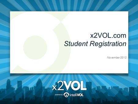 X2VOL.com Student Registration November 2012. Enter your Frisco High School email address Your password is your Student ID Then LOGIN. You will be prompted.