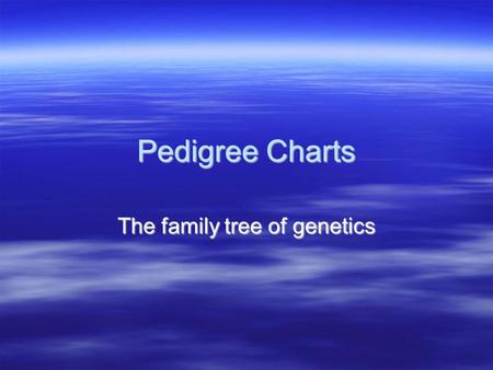 Pedigree Charts The family tree of genetics. Overview I.What is a pedigree? a. Definition b. Uses II. Constructing a pedigree a. Symbols III. Connecting.