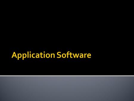 Application Software.