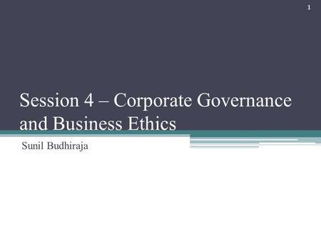 Session 4 – Corporate Governance and Business Ethics