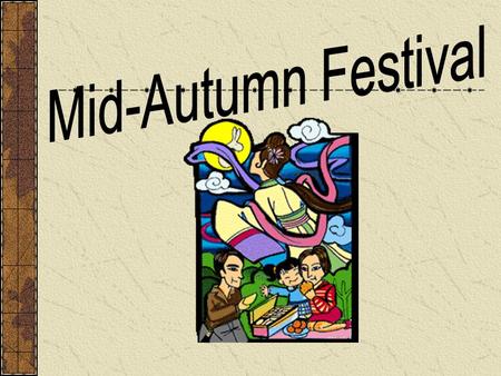 Mid-Autumn Festival.