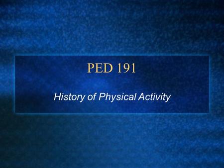 History of Physical Activity