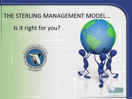 THE STERLING MANAGEMENT MODEL… Is it right for you?