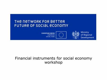 Financial instruments for social economy workshop.