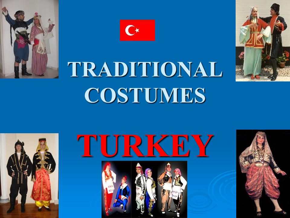 TRADITIONAL COSTUMES TURKEY. - ppt video online download