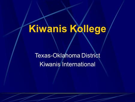 Kiwanis Kollege Texas-Oklahoma District Kiwanis International.