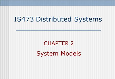 IS473 Distributed Systems