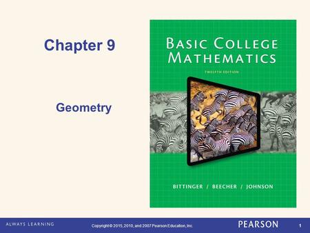Copyright © 2015, 2010, and 2007 Pearson Education, Inc. 1 Chapter 9 Geometry.