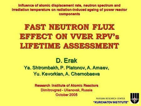FAST NEUTRON FLUX EFFECT ON VVER RPV’s LIFETIME ASSESSMENT