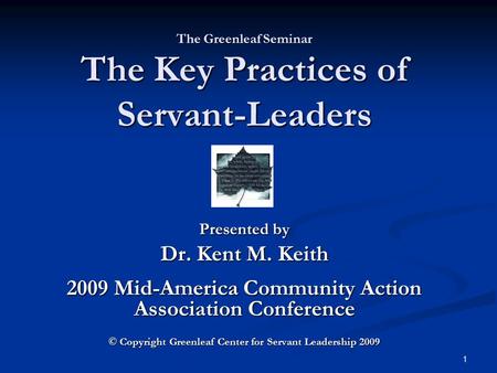 The Greenleaf Seminar The Key Practices of Servant-Leaders