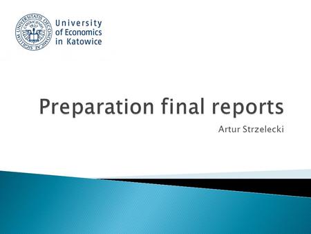 Preparation final reports