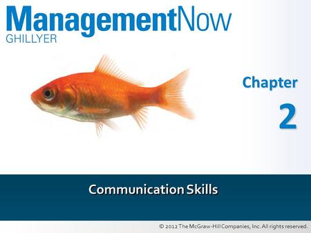 © 2012 The McGraw-Hill Companies, Inc. All rights reserved. Chapter 2 Communication Skills.