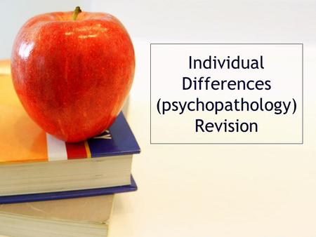 Individual Differences (psychopathology) Revision.