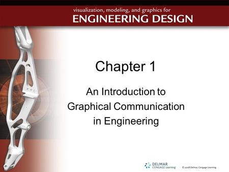 Chapter 1 An Introduction to Graphical Communication in Engineering.