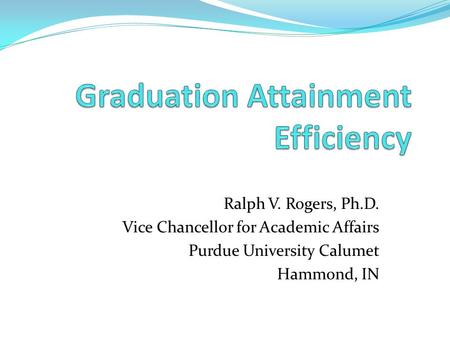 Graduation Attainment Efficiency