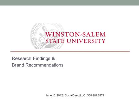 Research Findings & Brand Recommendations June 13, 2012 | SocialDirect LLC | 336.287.5179.