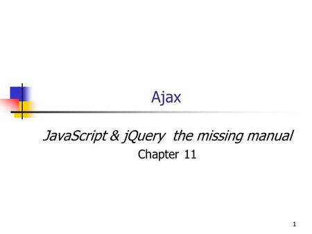 JavaScript & jQuery the missing manual Chapter 11