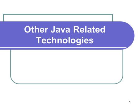 1 Other Java Related Technologies. 2 HTML DOM 3 HTML DOM مجموعه ای استاندارد از اشیاء را برای HTML تعریف می کند و یک راه استاندارد برای دسترسی و دستکاری.