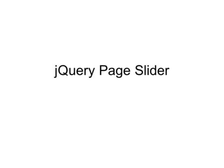 JQuery Page Slider. Our goal is to get to the functionality of the Panic Coda web site.Panic Coda web site.