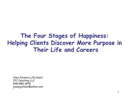 The Four Stages of Happiness: Helping Clients Discover More Purpose in