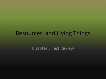 Resources and Living Things