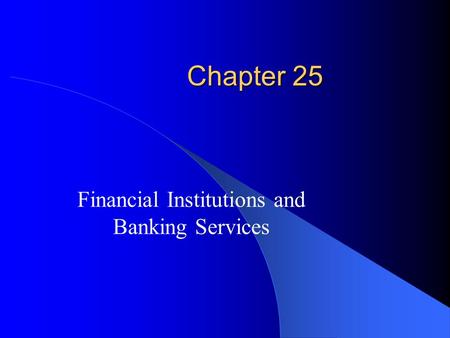 Financial Institutions and Banking Services