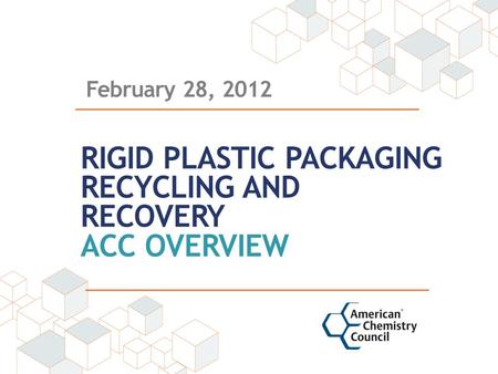 Rigid Plastic Packaging Recycling and recovery ACC Overview