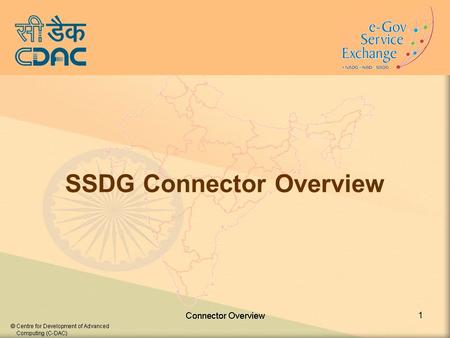 1 SSDG Connector Overview. 2 Applications Connectors SSDG SSDG Stack Service Access Providers (SAP) or Service providers (SP)‏ Implemented by IA Consultancy.
