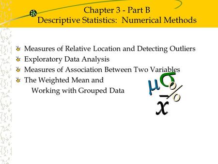 Chapter 3 - Part B Descriptive Statistics: Numerical Methods