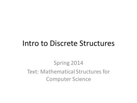 Intro to Discrete Structures