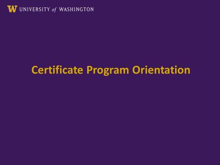 Certificate Program Orientation