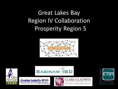Great Lakes Bay Region IV Collaboration Prosperity Region 5.