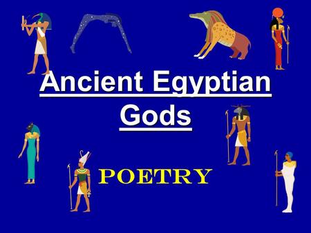 Ancient Egyptian Gods Poetry.