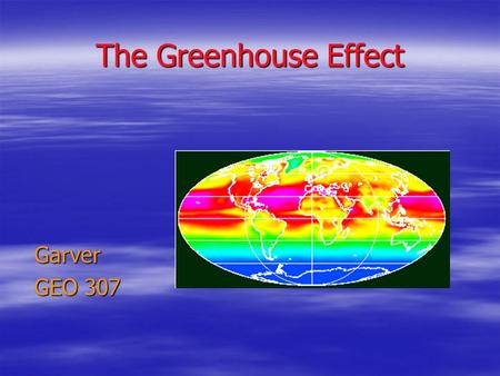 The Greenhouse Effect Garver GEO 307. Take home points from Chapter 2  EMR carries energy through space  If an object can absorb energy, it can also.