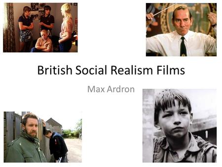 British Social Realism Films Max Ardron. The ‘New Wave’ Movement The British New Wave was the films trend in the late 1950’s and 1960’s, with the rise.