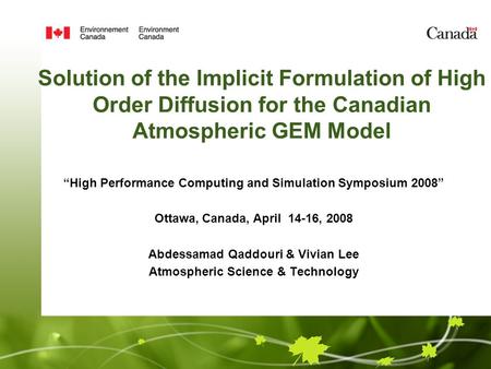 Solution of the Implicit Formulation of High Order Diffusion for the Canadian Atmospheric GEM Model “High Performance Computing and Simulation Symposium.