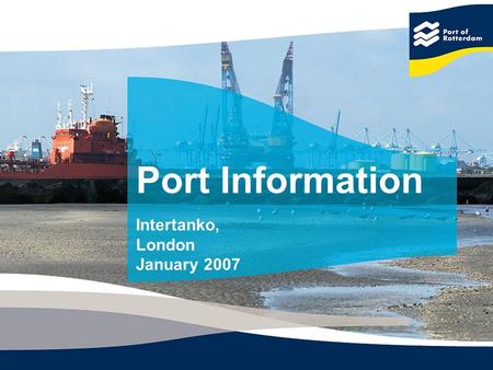 Port Information Intertanko, London January 2007.