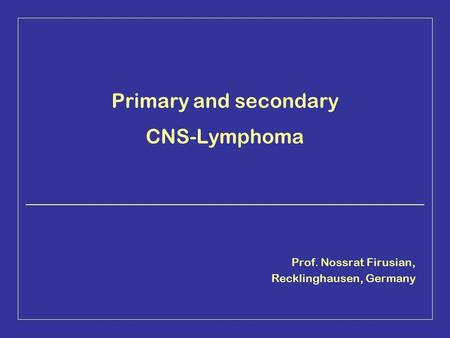 Primary and secondary CNS-Lymphoma