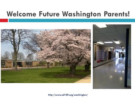 Welcome Future Washington Parents!