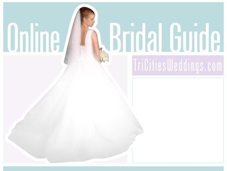 The region’s top news website, TriCities.com, is proud to present to the region’s online community, TriCitiesWeddings.com This online bridal guide is.