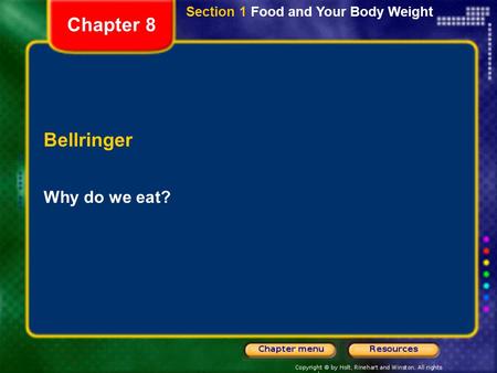 Chapter 8 Bellringer Why do we eat?