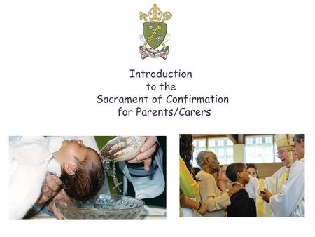 Introduction to the Sacrament of Confirmation for Parents/Carers.