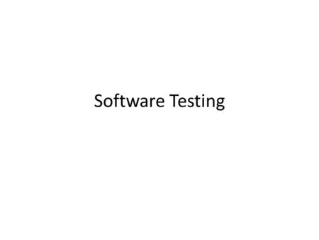 Software Testing. Recap Software testing – Why do we do testing? – When it is done? – Who does it? Software testing process / phases in software testing.