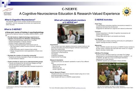 C-NERVE A Cognitive-Neuroscience Education & Research-Valued Experience What is C-NERVE? a three-year course of training in psychophysiology funded by.