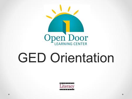 GED Orientation. Introductions What is your name? Where are you from? What do you want to do AFTER your GED? If you had to describe your personality,