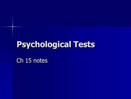 Psychological Tests Ch 15 notes.