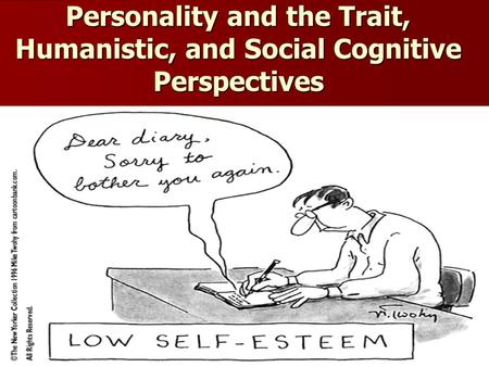 Personality and the Trait, Humanistic, and Social Cognitive Perspectives Pg. 513 picture.